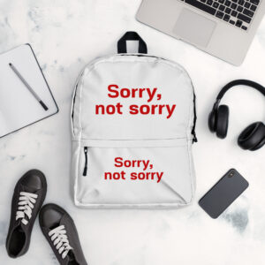 Backpack "Sorry. not sorry"