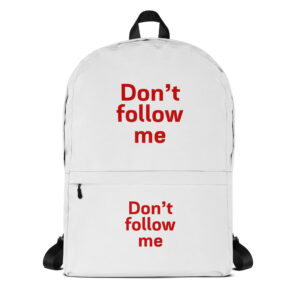 Backpack "Don't follow me"