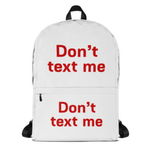 Backpack "Don't text me"