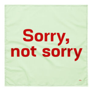 All-over print bandana "Sorry. not sorry"