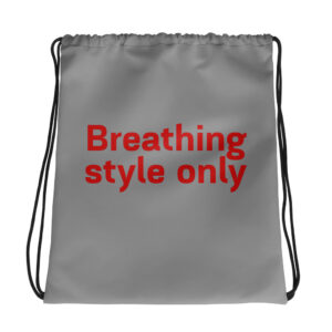 Drawstring bag "Breathing style only"