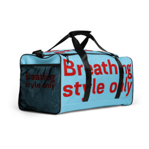 Duffle bag "Breathing style only"