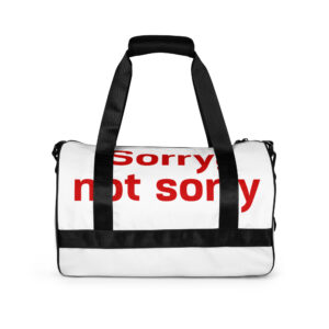 All-over print gym bag "Sorry. not sorry"