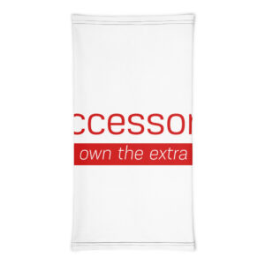 Neck Gaiter "Accessora own the extra"