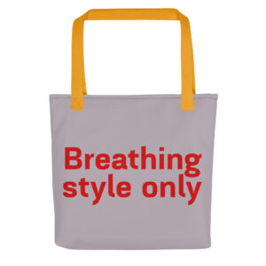 Tote bag "Breathing style only"