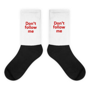 Socks "Don't follow me"