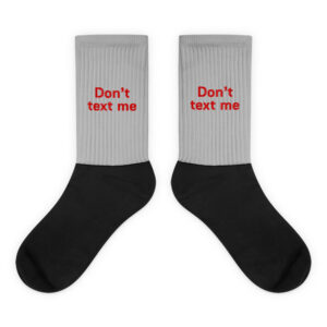 Socks "Don't text me"