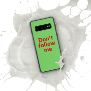 Clear Case for Samsung® "Don't follow me"