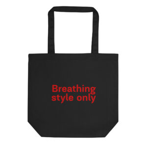 Eco Tote Bag "Breathing style only"