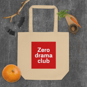 Eco Tote Bag "Zero drama club"