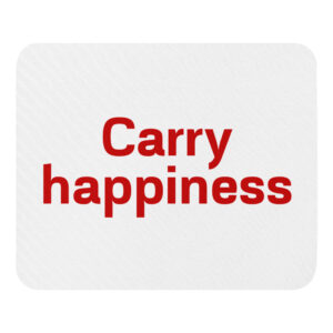 Mouse pad "Carry happiness"
