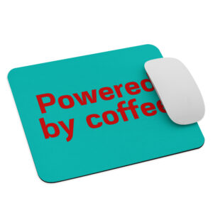 Mouse pad "Powered by coffee"