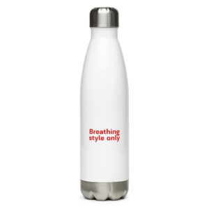 Stainless steel water bottle "Breathing style only"