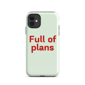 Tough Case for iPhone® "Full of plans"