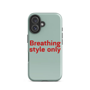 Tough Case for iPhone® "Breathing style only"