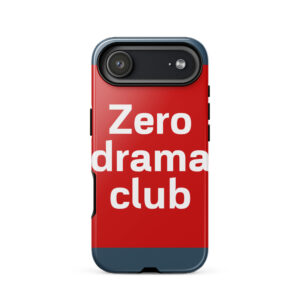 Tough Case for iPhone® "Zero drama club"