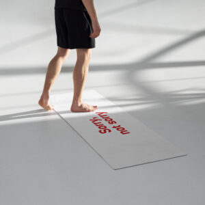 "Sorry not sorry" Yoga mat